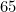 65