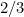 2/3