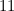 11