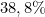38,8\%