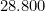 28.800