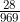 \frac{28}{969}
