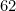 62