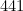 441