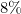 8\%