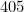 405