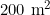 200 \text{ m}^2