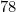 78