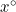 x^\circ