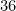 36