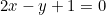 2x - y + 1 = 0