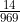 \frac{14}{969}